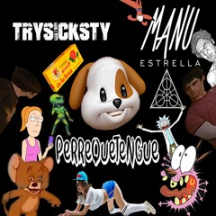 Manu Estrella X Trysicksty - Perrequetengue (Original Mix)