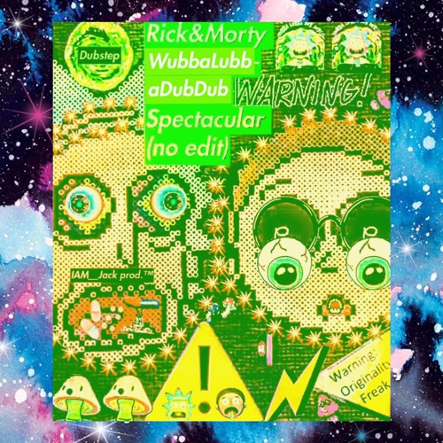 Rick And Morty WubbaLubbaDubDub Spectacular (no edit)