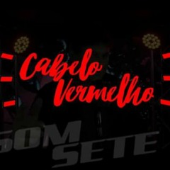MUSICAL SOM SETE - CABELO VERMELHO