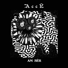 Accü - Am Sêr