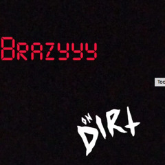 Brazyyy (Prod. C Freshco)