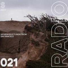 SaturdaySelects Radio #021