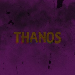 THANOS Snippet (Prod. By J Whi)