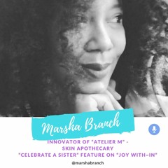 Joy WithIn Podcast - Guest.Marsha Branch