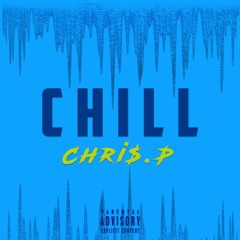 CHILL (Prod By NOXX & GONDA)
