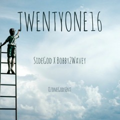 SideGod X Bobby2Wavey - TWENTYONE16