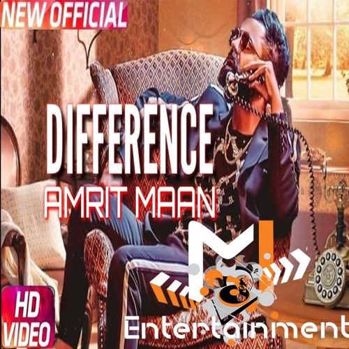 Difference - Amrit Mann Ft Deejay Money