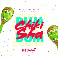 DJ SCUFF - CHIKI SHA