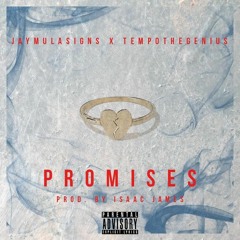 Promises Ft TempoTheGenius(prod. by Isaac James)