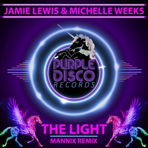 Jamie Lewis Ft Michelle Weeks - The Light (Mannix Extended Disco Mix) Snippet