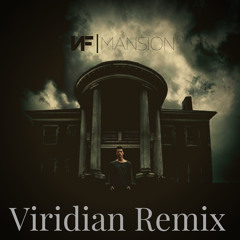 NF - Mansion (Viridian Remix)