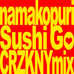 SUSHIGO (CRZKNY's ACID SUSHI REMIX)