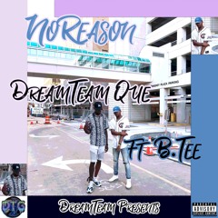 No Reason ft B.Tee (Prod by. M.Dolo)