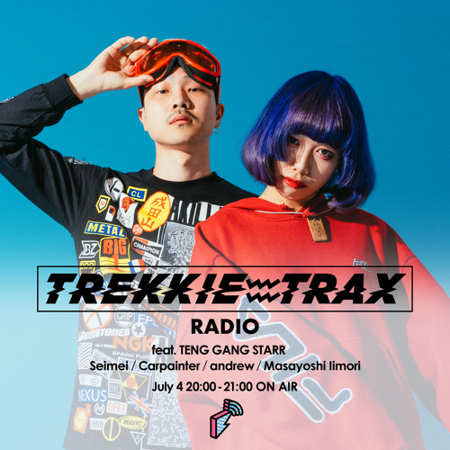 18 07 04 Trekkie Trax Radio Feat Teng Gang Starr By Block Fm 18 07 04 Trekkie Trax Radio Feat Teng Gang Starr By Block Fm