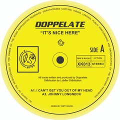 XK013 | Doppelate - It's Nice Here