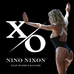 xo - (Nino Nixon feat. [fame] x Banger)