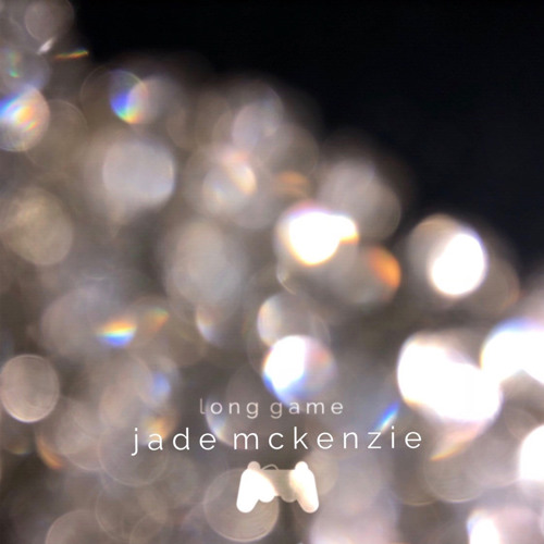Jade Mckenzie - Long Game (Prod. No Name Tim)