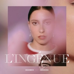 L'Ingénue ft Inwood - Normes