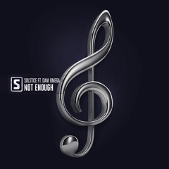 Solstice ft. Dani Omega - Not Enough (Teaser)