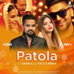 Patola  DJ AZIM & DJ PALS - D (Remix) 105