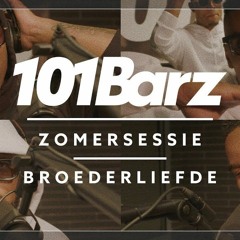 Broederliefde - Zomersessie 2018 - 101Barz