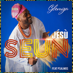 Jesu Seun Feat Psalmos
