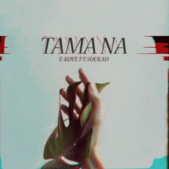 Tama Na ft. $uckah (prod. M4niac Beats)
