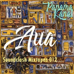 PANAMA.KANAL Soundclash Mixtapes #012 >>> AUA