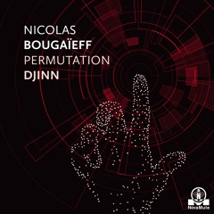 Nicolas Bougaïeff - Woke Up As A Copy (from Permutation Djinn EP)