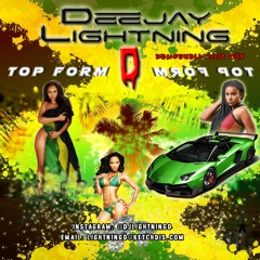 Lightning 'D' - 'Top Form' 2018 July Dancehall Mix