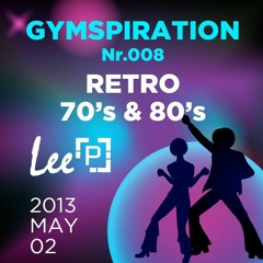 Lee P. - GymSpiration 08 [Retro 70's & 80's in new skin]