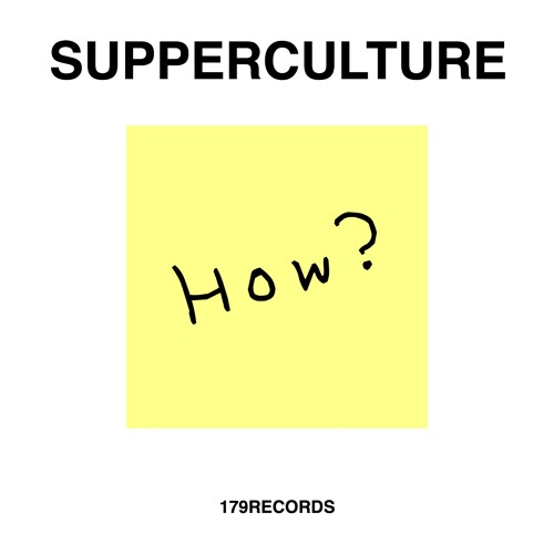 Supper Culture - How.