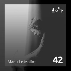 Podcast #42 x Dour Festival: Manu Le Malin