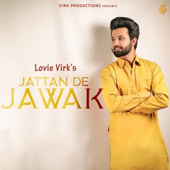 Jattan De Jawak | Lovie Virk