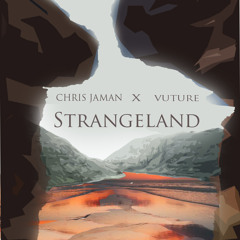 ChrisJaman X Vuture - Strangeland