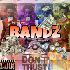 Tottywat - Bandz (Prod by. Ocean)