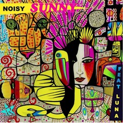 Noisy, feat. Luna - Sunny (ZaVen Remix)