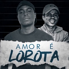 MC Kelvinho E MC Neguinho Do Kaxeta  - Amor É Lorota (Lyric Video) Djay W