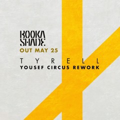 Bookashde - Tryrell (Yousef Circus Rework)