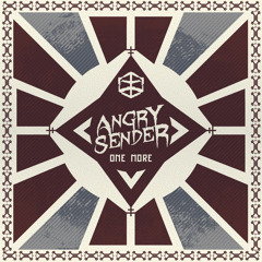 ANGRY SENDER - ONE MORE (FREE DOWNLOAD)