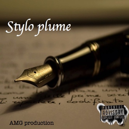 Stream Stylo plume by AMG | Listen online for free on SoundCloud