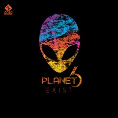 Planet 6 - Exist (OUT NOW!!!)@X7M Records.