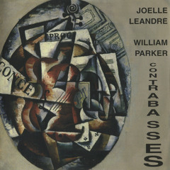 LR261 - Joelle Leandre & William Parker "Duet Three" from "Contrabasses"