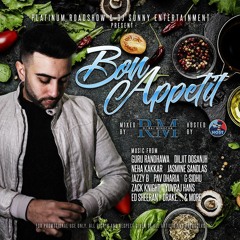 DJ Raj Minocha presents Bon Appetit 2018 Mixtape ft. Host With The Most