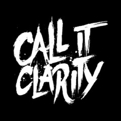 Call It Clarity // All For Not