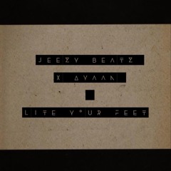 Jeezy Beatz x Ayaan - Lite Your Feet Vol.I