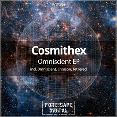 Cosmithex - Tethered (Original Mix)