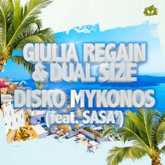 GIULIA REGAIN & DUAL SIZE - Disko Mykonos (Feat. SASA')