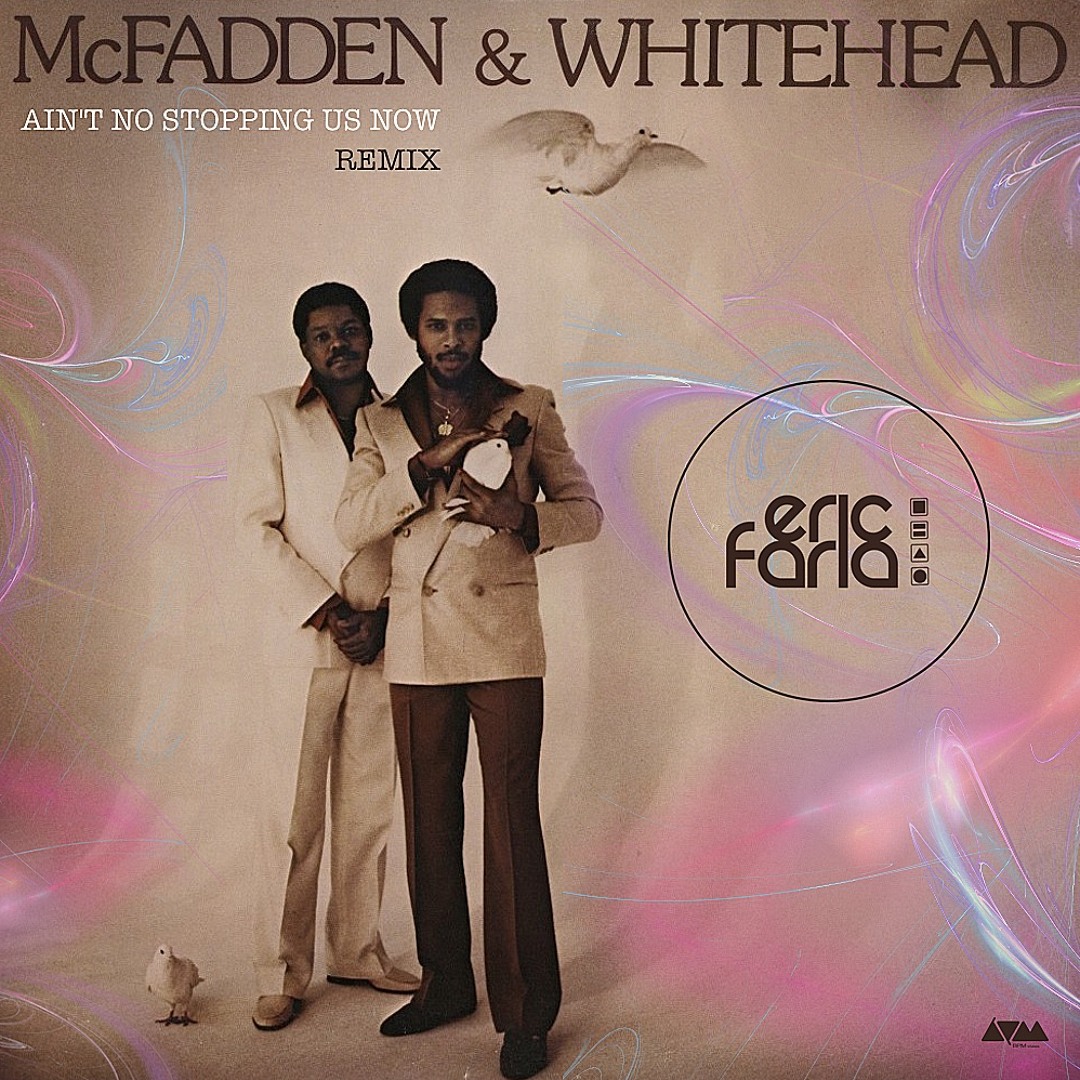 McFADDEN&WHITEHEAD/AIN’T NO STOPPIN’ US McFadden & Whitehead - Ain't No Stoppin' Us Now (Best of the