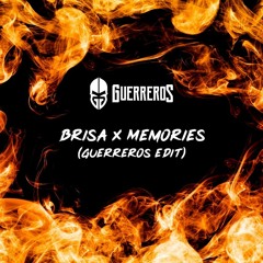 BRISA x MEMORIES - (GUERREROS EDIT)